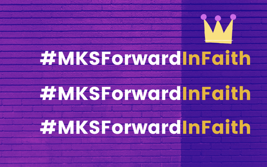 4/15/20 Email – A Call To Move Forward in Faith with MKS
